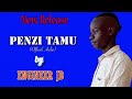 PENZI TAMU OFFICIAL AUDIO BY ENGINEERJB PENZI TAMU OFFICIAL AUDIO BY ENGINEERJB