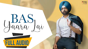 Bas Yaara Lai Audio Song | Tarsem Jassar | Latest Punjabi Songs 2016 | Vehli Janta Records
