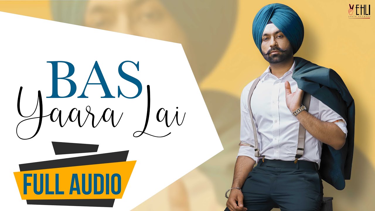 BAS YAARA LAI (Full Audio)