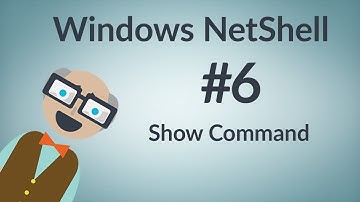 WIndows NetShell : Show Command