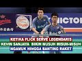 KETIKA FLICK SERVE LEGENDARIS KEVIN SANJAYA  BIKIN MUSUH MISUH-MISUH ,NGAMUK HINGGA BANTING RAKET