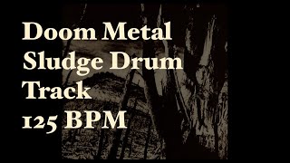 Repulsive Doom / Stoner / Sludge Metal Drum Track 125 bpm