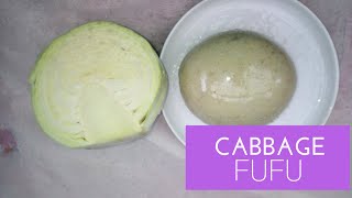 How To Make Cabbage Fufu/Swallow - Healthy Low Carb. Keto Friendly Fufu Recipe