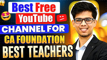 Best FREE youtube channels for CA Foundation! Best teachers for CA foundation | Self study✅| CA exam