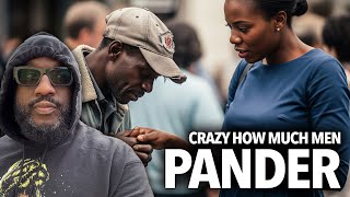 "Pandering Is At An All-Time High..." Anton Explains Men Doing Things For the Approval of Women 😳