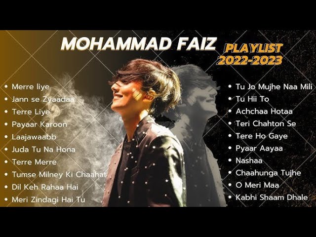 MOHAMMAD FAIZ SONGS COLLECTION PLAYLIST OF 2022-23 II NEW SONGS COLLECTION 2024 #MOHAMMADFAIZ class=
