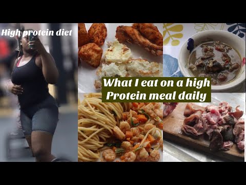 Nigerian high protein meals | What I eat in a day on a high protein diet