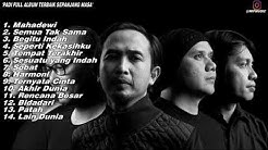 Mp3 PADI Band,  FULL ALBUM TERBAIK SEPANJANG MASA  - Durasi: 1:06:59. 