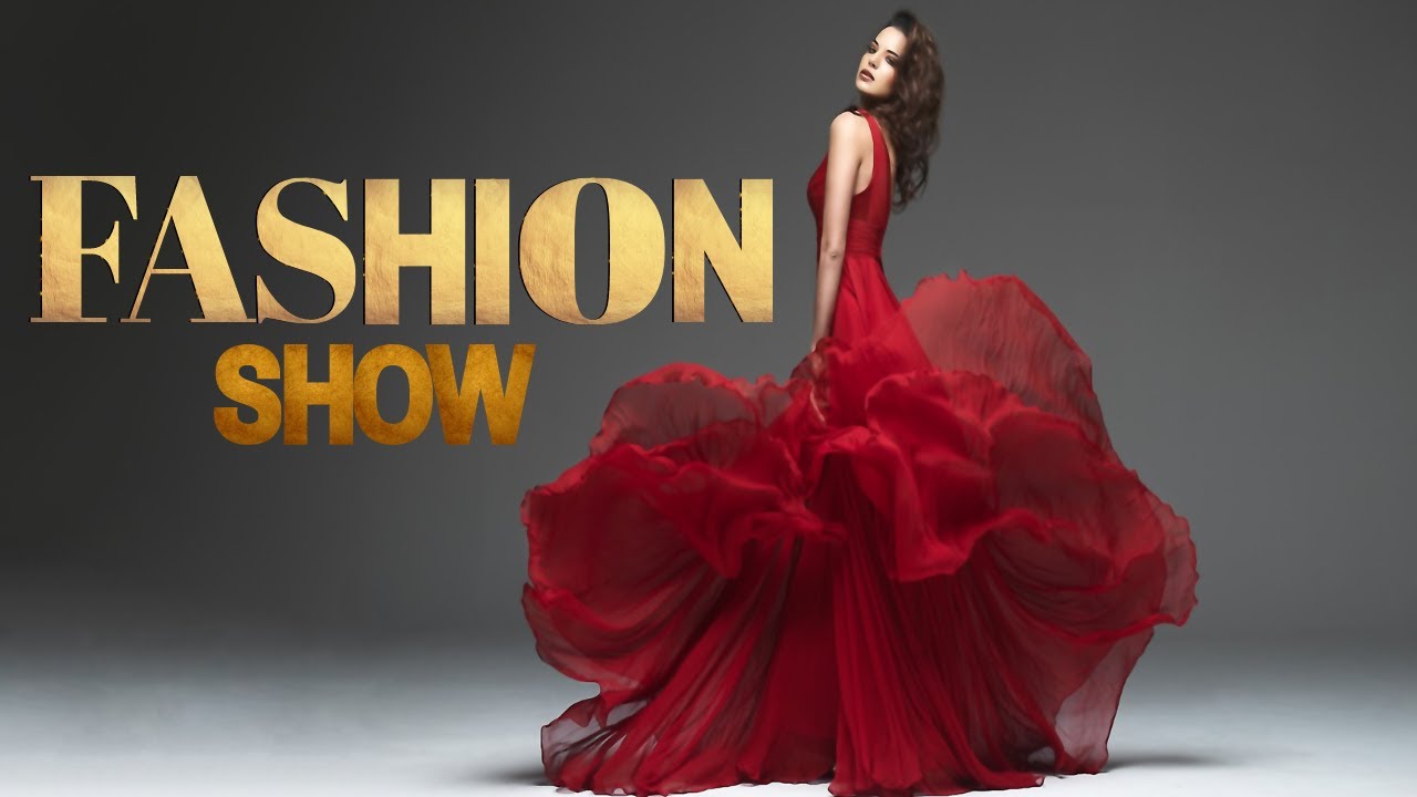 Fashion Show Music On Youtube 2026.BEST FASHION SHOW MUSIC BACKGROUND - YouTube
