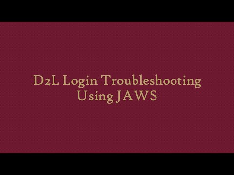 D2L Login Troubleshooting Using JAWS