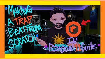 Making A Trap Beat From Scratch In Reason 11 Suite | Reason Studios