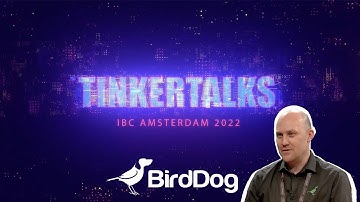 Phill Lane: Head Of Sales at BirdDog -  TinkerTalks IBC 2022