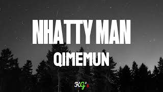 NHATTY MAN - QIMEMUN | Lyrics video | New Ethiopian Song 2024 | Give Me Qimemun