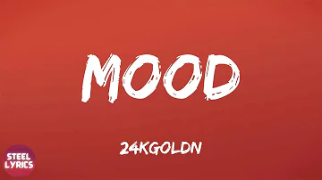 24kgoldn - Mood (feat. iann dior) (lyrics)