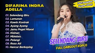 Download Lagu SELENDANG BIRU - Difarina Indra Adella - LAMUNAN - KAWIN KONTRAK | FULL DANGDUT KOPLO 2025 MP3 Download Lagu SELENDANG BIRU - Difarina Indra Adella - LAMUNAN - KAWIN KONTRAK | FULL DANGDUT KOPLO 2025 MP3