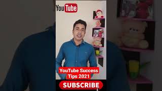 YouTube Success Tips For Beginners 2021 #shorts #ytshorts