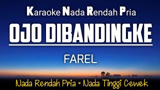 Ojo Dibandingke - Farel Karaoke Nada Rendah Pria / Nada tinggi Wanita