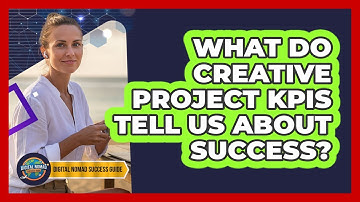 What Do Creative Project KPIs Tell Us About Success?