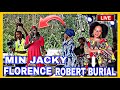 MIN JACKIE AT FLORENCE ROBERT BURIAL | TOTAL STANDSTILL