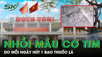 Mỗi Ngày Hút 1 Bao Thuốc Lá, Người Đàn Ông Nhồi Máu Cơ Tim Cấp | SKĐS
