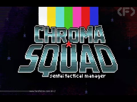 Conhece Chroma Squad?