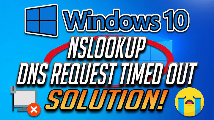 nslookup DNS Request Timed Out FIX - [2022] Tutorial