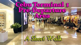 A Short Walk at Mactan-Cebu's Domestic (Terminal1) Airport Pre-Departure Area