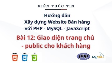 Xây dựng web bán hàng với PHP, MySQL - Bài 12: Giao diện trang chủ public dành cho khách hàng
