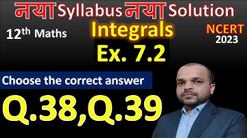 Integrals 12th ncert maths ex.7.2 Q.38 and Q.39 | choose the correct answer. 🔥