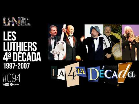Cuarta década 1997-2007 - Episodio 094 de "LHN", el Podcast donde hablamos de Les Luthiers