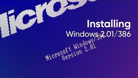 Installing Windows 2.01