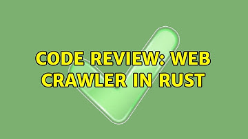 Code Review: Web crawler in Rust (2 Solutions!!)