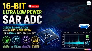 The Future of Low Power ADCs: 16-Bit SAR ADC in 180nm CMOS ⚡ | TakeoffEdu | VLSI