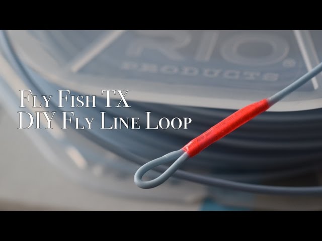 DIY Fly Line Loop 