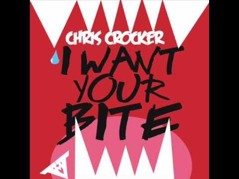 Chris Crocker   I Want Your Bite Radio Edit Version   HQ itunes Rip   With Download Link