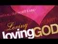 Loving God Pt 1: With All Your Heart & Mind - Pastor Ron Tucker