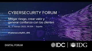 Evento Cybersecurity 2022 de IDC Research España e IDC Communications España.