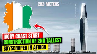 Ivory Coast Starts Construction Of F Tower Vying To Be 2nd Tallest Skyscraper in Africa