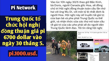 Trung Quốc tổ chức hội nghị đồng thuận giá pi 6700 dollar vào ngày 30 tháng 5 | pi network mới nhất.