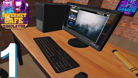 Internet Cafe Simulator - Gameplay Walkthrough Part 1 (Android, iOS Game)