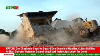 Watch Gov Okpebholo Security Squard Don Demolish Ritualist, Cultist Building For Edo, Discover...