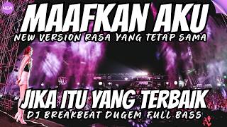 DJ MAAFKAN AKU ENDA X DJ JIKA ITU YANG TERBAIK REMIX BREAKBEAT FULL BASS - BREAKBEAT BASS BETON 2026