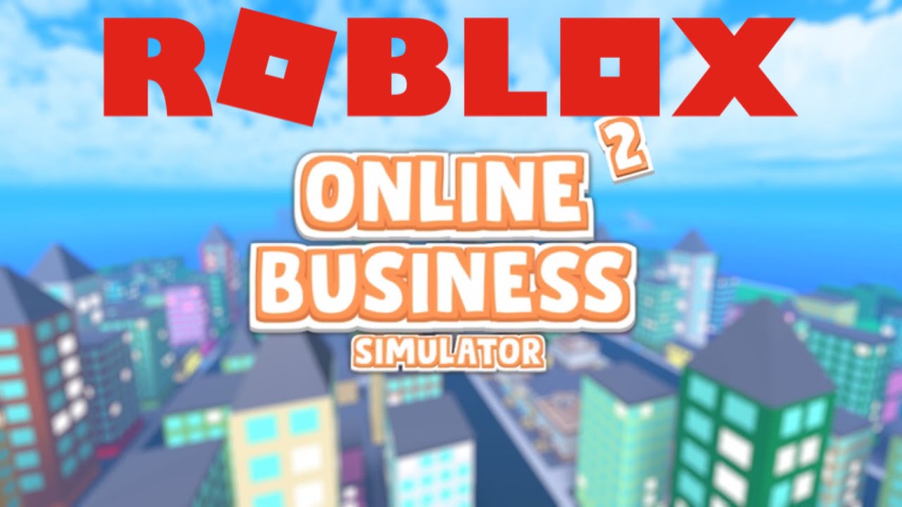 Online Business Simulator 2 - Roblox