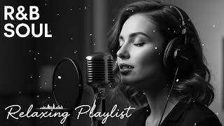 [R&amp;B Soul] Romantic Soul Playlist – Smooth Vocals &amp; Chill Love Vibes