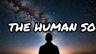 Why Are We Here? - Exploring the Human Soul