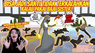 BISA NGELUARIN ILMU MAGIC!! KALAU PAKAI BAJU SISTER!! SAKURA SCHOOL SIMULATOR INDONESIA - PART 199