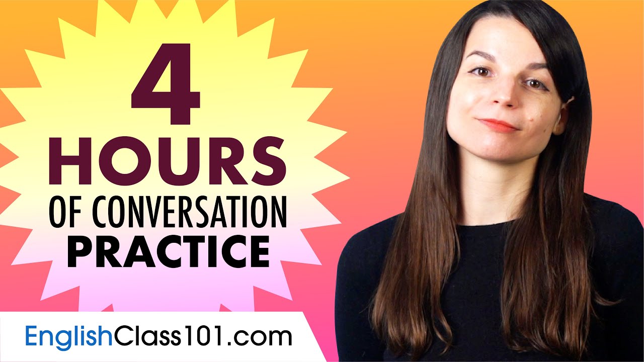 ⁣4 Hours of English Conversation Practice - Improve Speaking Skills