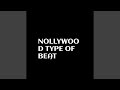 Nollywood type of beat