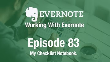 Working With Evernote | Ep 83 | The Checklist Notebook