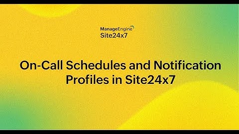Managing alerts: On-Call Schedules and Notification Profiles in Site24x7